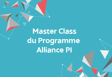 Master Class du Programme Alliance PI 
